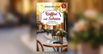 Kaffee mit Schuss – Ein Wiener Kaffeehaus-Krimi